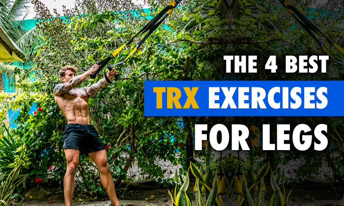 The 4 Best TRX Exercises For Legs