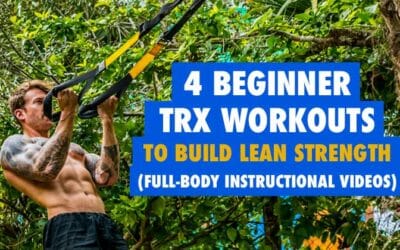 4 Beginner TRX Workouts to Build Full-Body Lean Strength